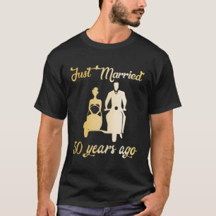 Just Married 50 Years Ago 50Th Wedding Anniversary T-Shirt