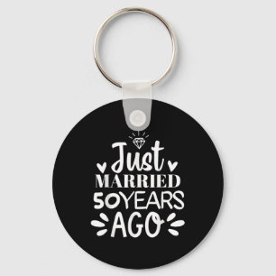 Just Married 50 Years Ago Funny 50th Wedding Anniv Key Ring