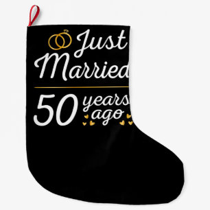 Just Married 50 Years Ago II Large Christmas Stocking
