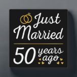 Just Married 50 Years Ago II Plaque<br><div class="desc">Cute design, perfect for anyone who's been married for 50 years and to a wedding vow renewal ceremony. It makes a great matching outfit for couples! 'Just Married 50 Years Ago' quote for a couple who got married 50 years ago or a couple renewing wedding vows on their golden anniversary....</div>