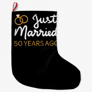 Just Married 50 Years Ago IV Large Christmas Stocking