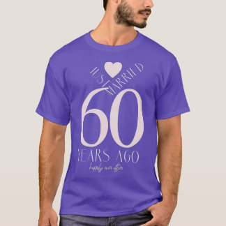 Just Married 60 Years Ago 60th Wedding Anniversary T-Shirt