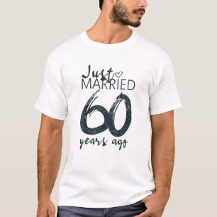 Just Married 60 Years Ago Funny 60Th Wedding Anniv T-Shirt