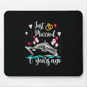 Just Married 6 Years Ago 6th Anniversary Cruise Tr Mouse Pad