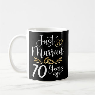 Just Married 70Th Married 70 Years Ago Wedding Ann Coffee Mug