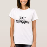 Just Married, Bridal Bride Groom black white T-Shirt<br><div class="desc">Just Married,  Bridal Bride Groom black white T-Shirt</div>