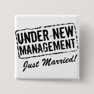 Just Married button   Under New Management