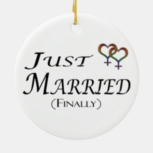 Just Married (Finally) Lesbian Pride Ceramic Ornament