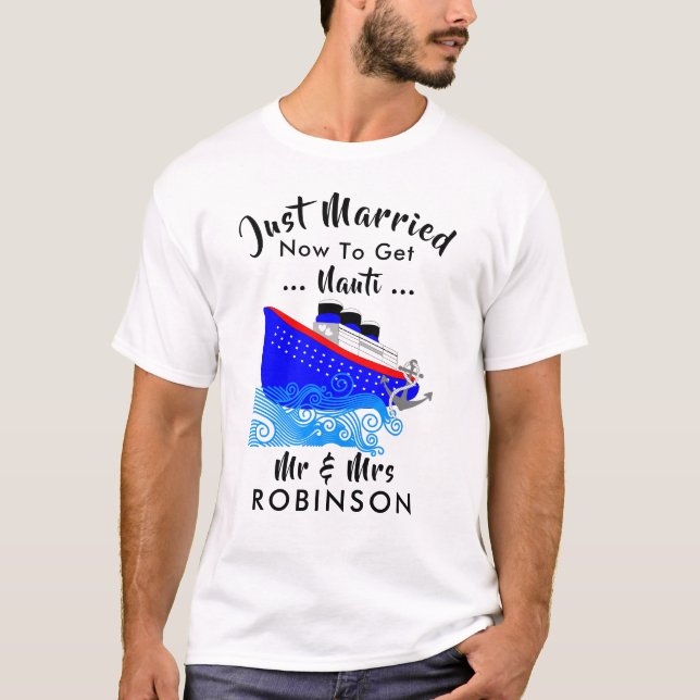 Just Married Funny Cruise Ship Nauti Graphic T-Shirt (Front)
