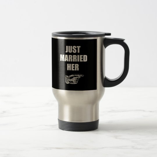 Just Married Her Travel Mug
