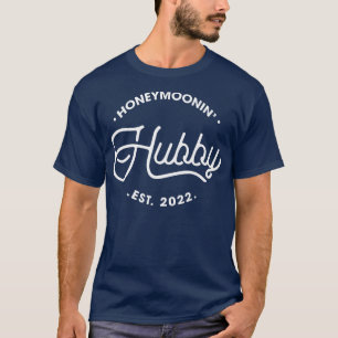 Just Married Husband And Wife Honeymoonin' Hubby E T-Shirt