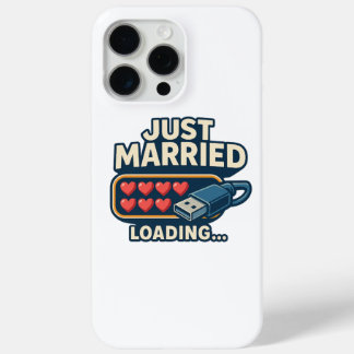 Just Married Loading – Funny Tech Wedding iPhone 15 Pro Max Case