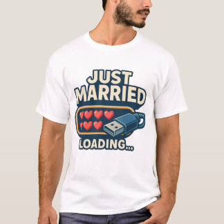 Just Married Loading T-Shirt – Funny Tech Wedding