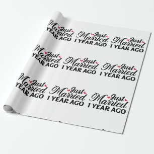 Just Married One Year Ago Wrapping Paper