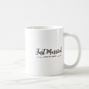 Just Married Sign My Shirt - Bride & Groom _1 Coffee Mug