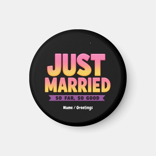 Just Married So Far So Good Funny Newlywed Couple Magnet (Front)