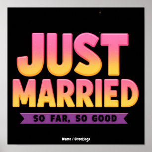 Just Married So Far So Good Funny Newlywed Couple Poster