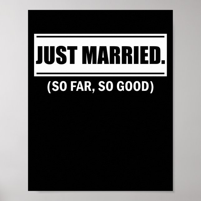 Just Married So Far So Good Newlywed Bride Couples Poster (Front)