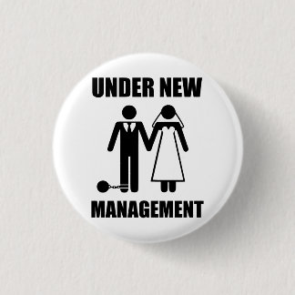 Just Married, Under New Management 3 Cm Round Badge