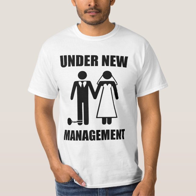 Just Married, Under New Management T-Shirt (Front)