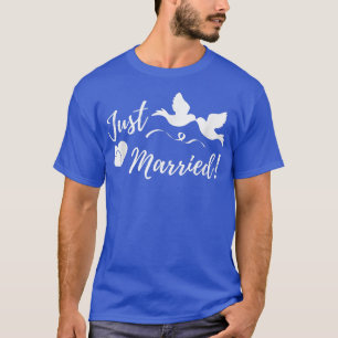 Just Married, Wedding Day, Bride or Groom Gift  T-Shirt