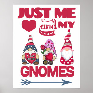 Just me and my Gnomes Poster