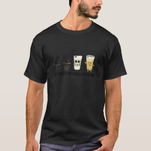 Just Me And My Three Best Blends Coffee  Friendshi T-Shirt