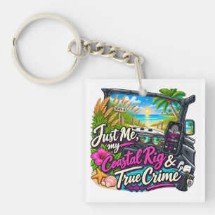 Just Me, My Whtie Coastal Rig & True Crime Key Ring