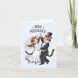 Just Meowied Married Couples Cat Funny Wedding Card