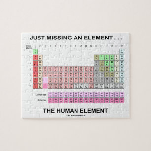 Just Missing An Element ... The Human Element Jigsaw Puzzle