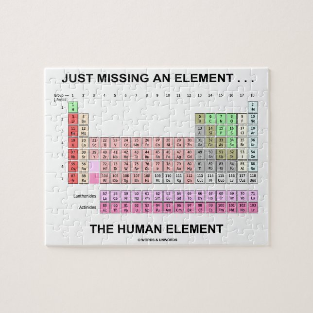 Just Missing An Element ... The Human Element Jigsaw Puzzle (Horizontal)