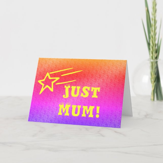 Just Mum Shooting Star Mother's Day Card (Front)