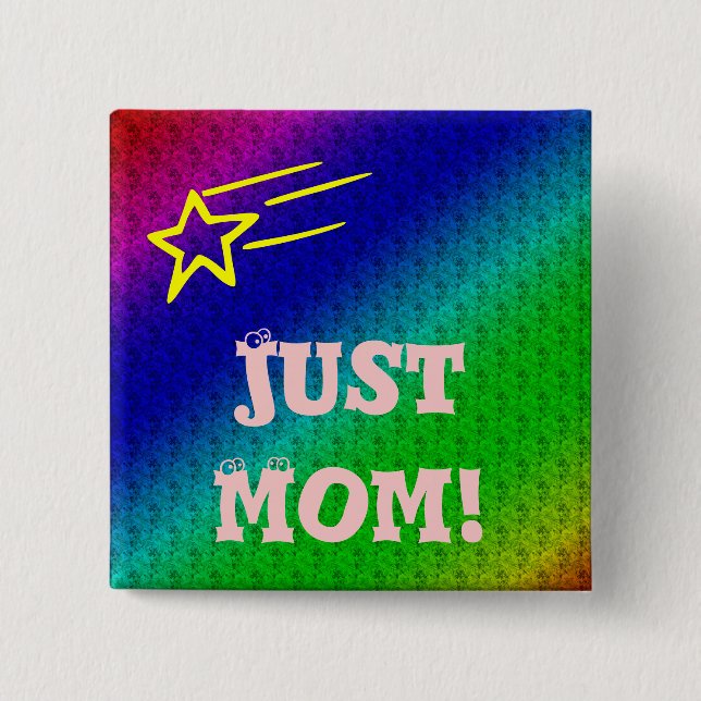 Just Mum Superstar 15 Cm Square Badge (Front)