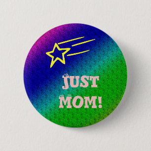 Just Mum Superstar 6 Cm Round Badge