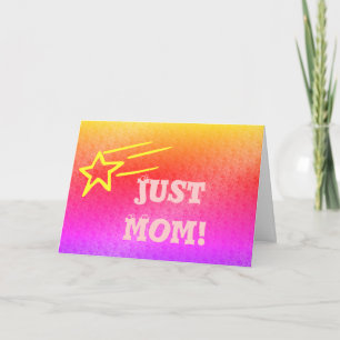 Just Mum Superstar Orange & Pink Star of My Life Card