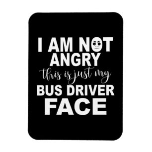 Just My Bus Driver Face Magnet