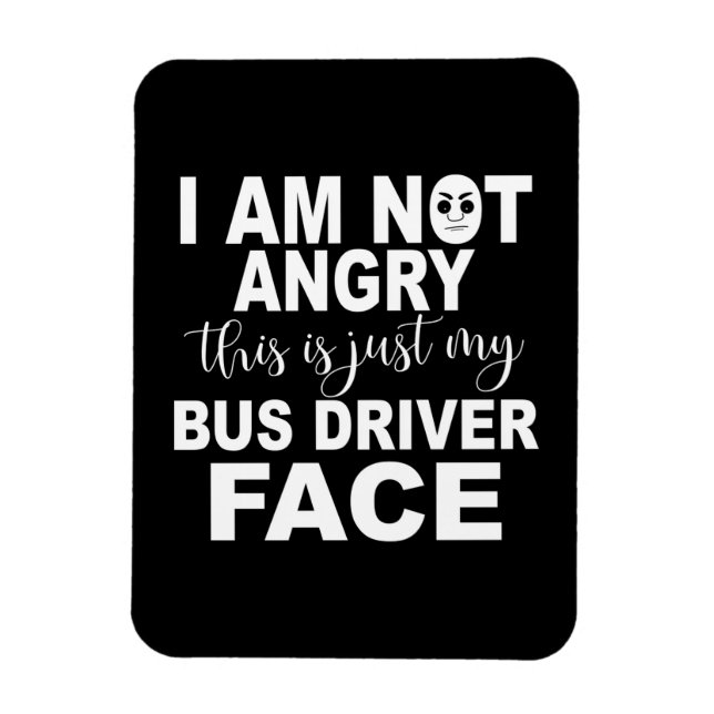 Just My Bus Driver Face Magnet (Vertical)