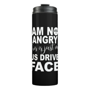 Just My Bus Driver Face Thermal Tumbler
