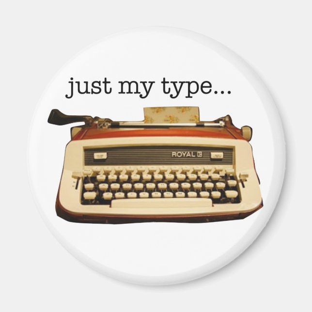 just my type... magnet (Front)