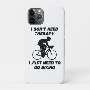 Just need to go biking T-Shirt iPhone 11 Pro Case