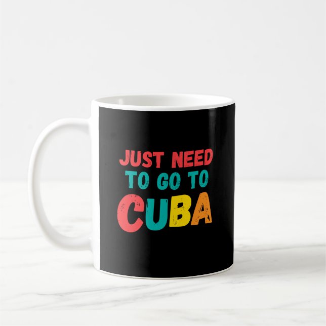 Just need to go to cuba coffee mug (Left)