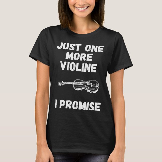 Just noch ein Violin Saying Musician Collector T-Shirt (Front)