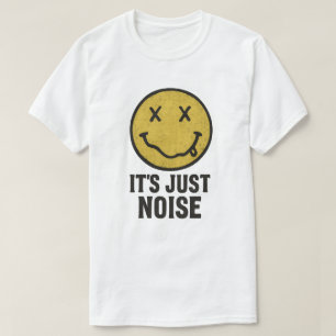 Just Noise T-Shirt