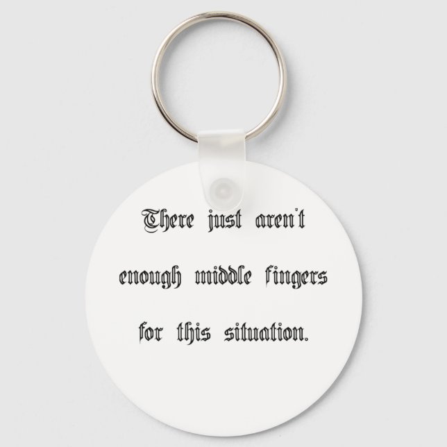 Just not enough middle fingers key ring (Front)