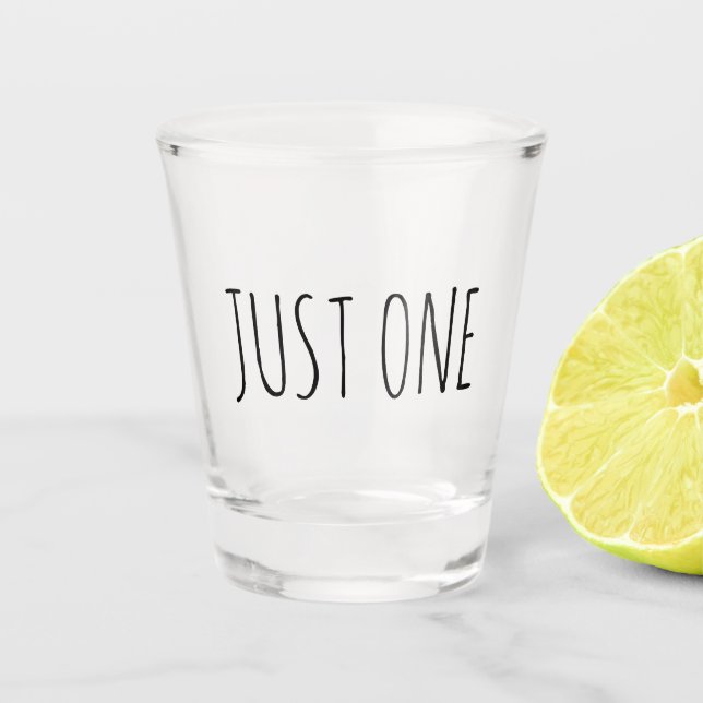 Just One Funny Gift Shot Glass (Front)