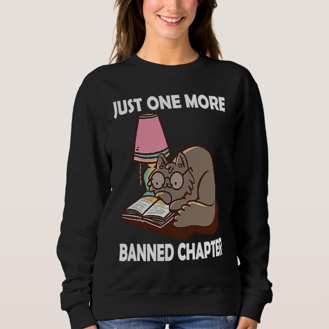Just One More Banned Chapter Book Lover Teach Lite Sweatshirt (Front)