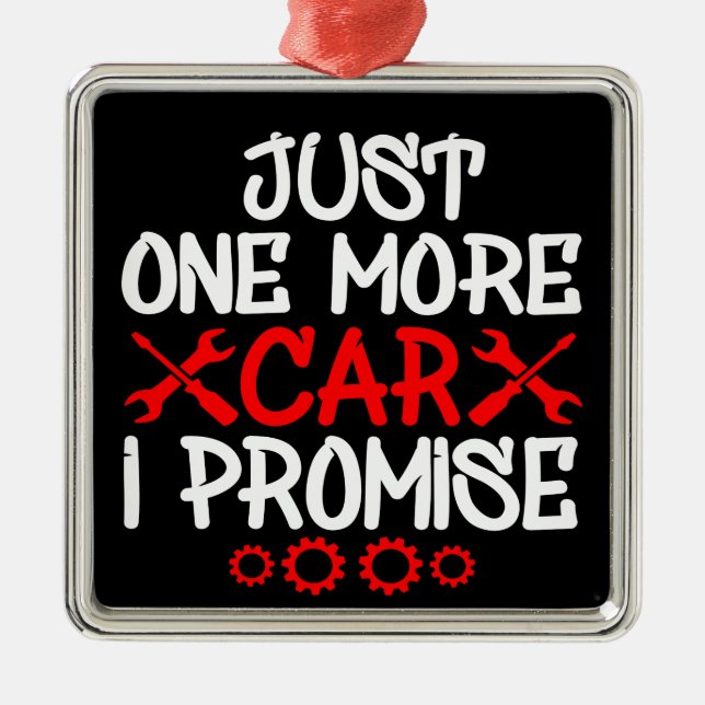 Just One More Car I Promise Metal Ornament (Front)
