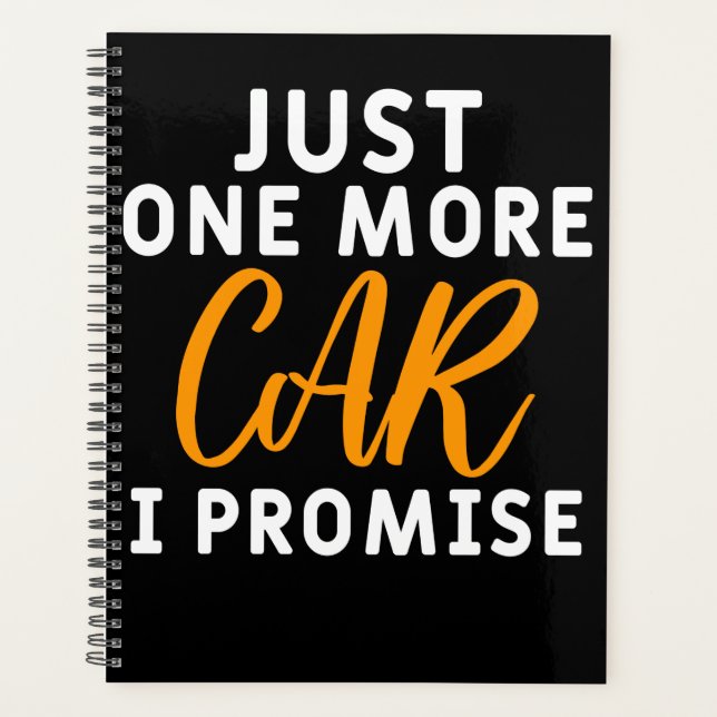 Just One More Car I Promise Planner (Front)