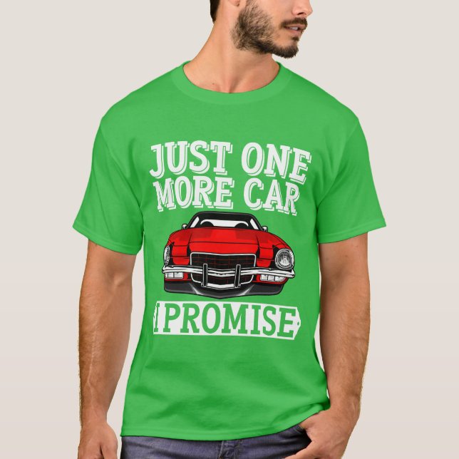Just One More Car I Promiseurbo Wheel Auto retro T-Shirt (Front)