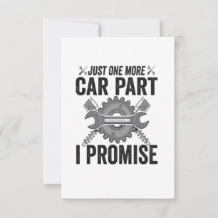 Just One more Car Part i Promise Funny Mechanic Thank You Card